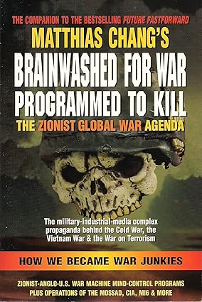 Brainwashed for War, Programmed to Kill