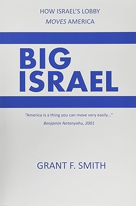 Big Israel by Grant F. Smith