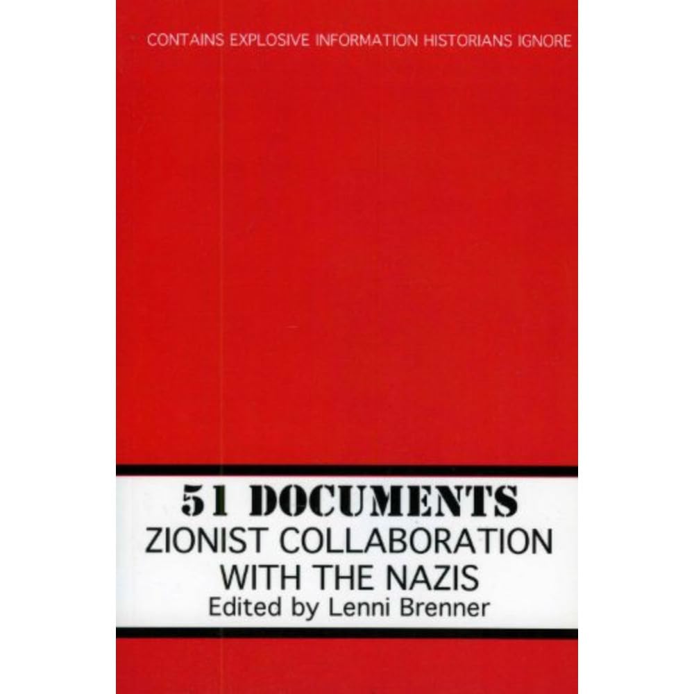 51 Documents: Zionist Collaboration With the Nazis
